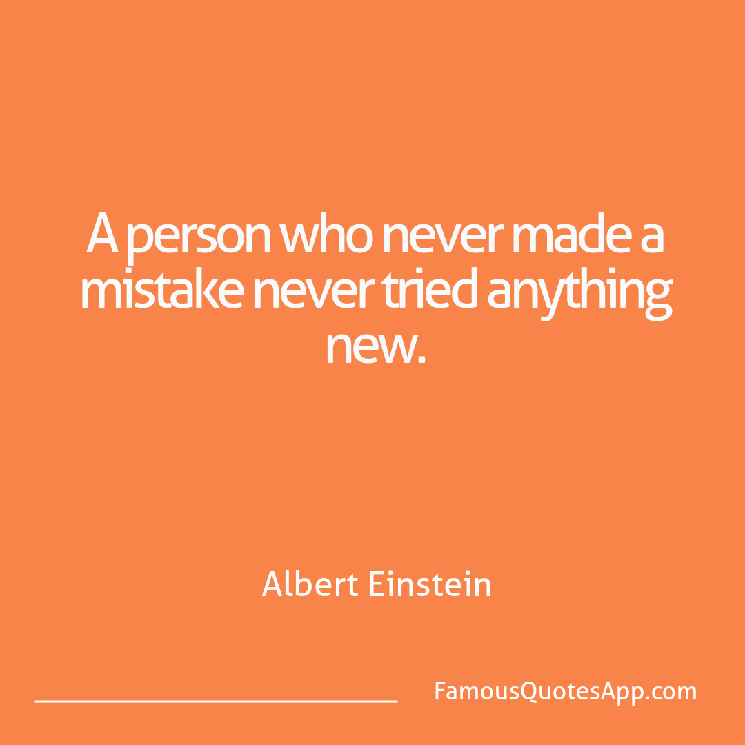 Failure Albert Einstein A person who never m