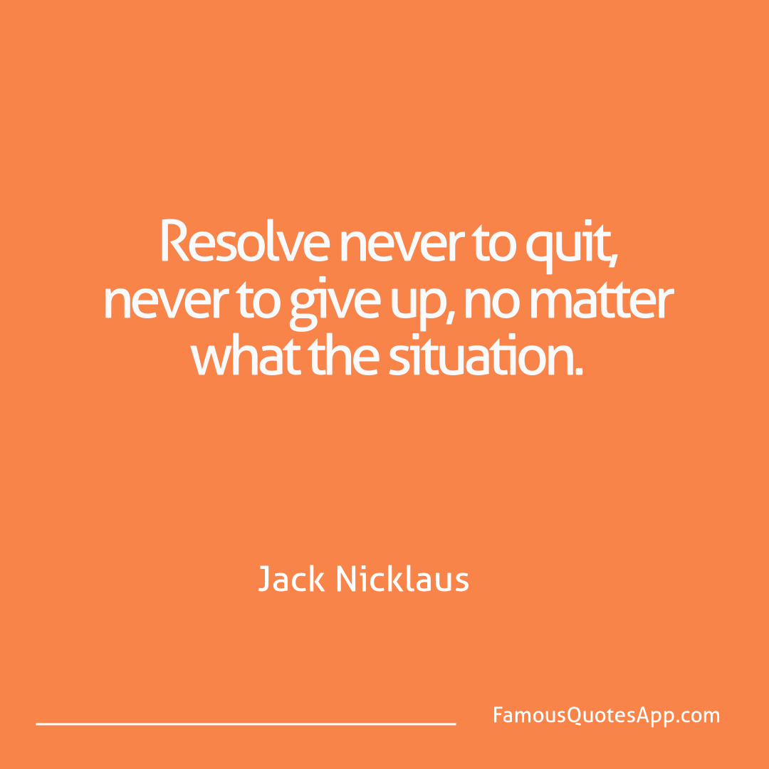 Failure Jack Nicklaus Resolve never to qui