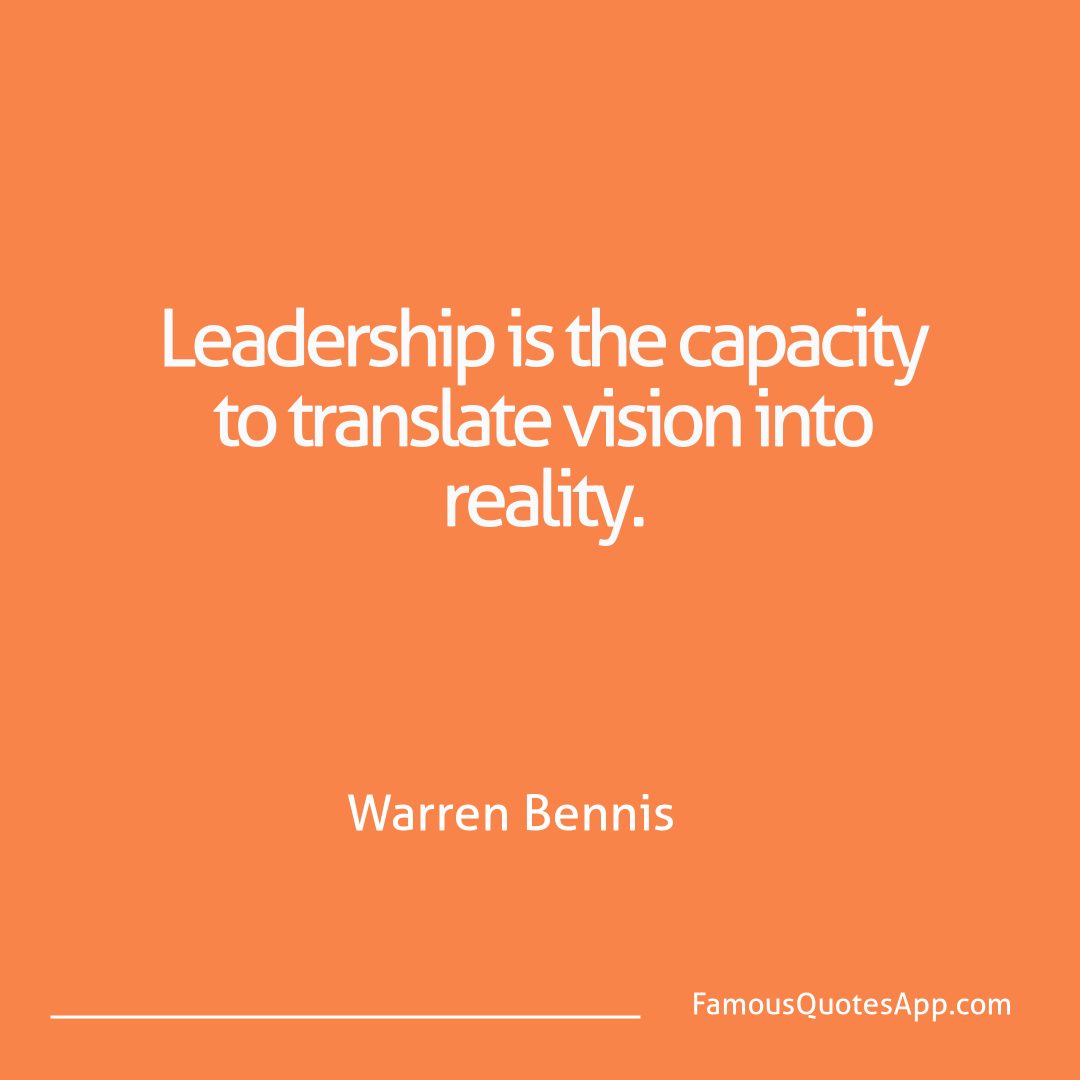 Motivation Warren Bennis Leadership is the ca