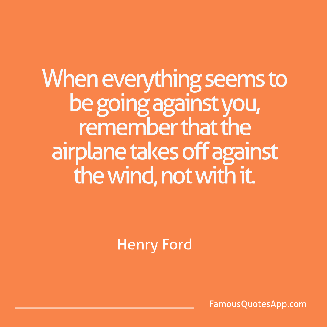 Motivation Henry Ford When everything seem