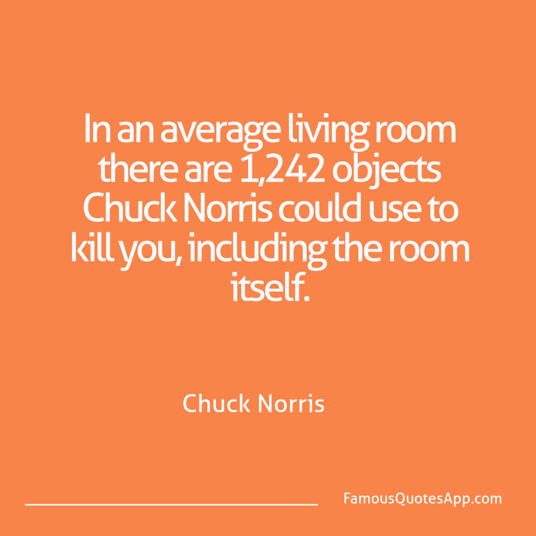 Chuck Norris Chuck Norris In an average living