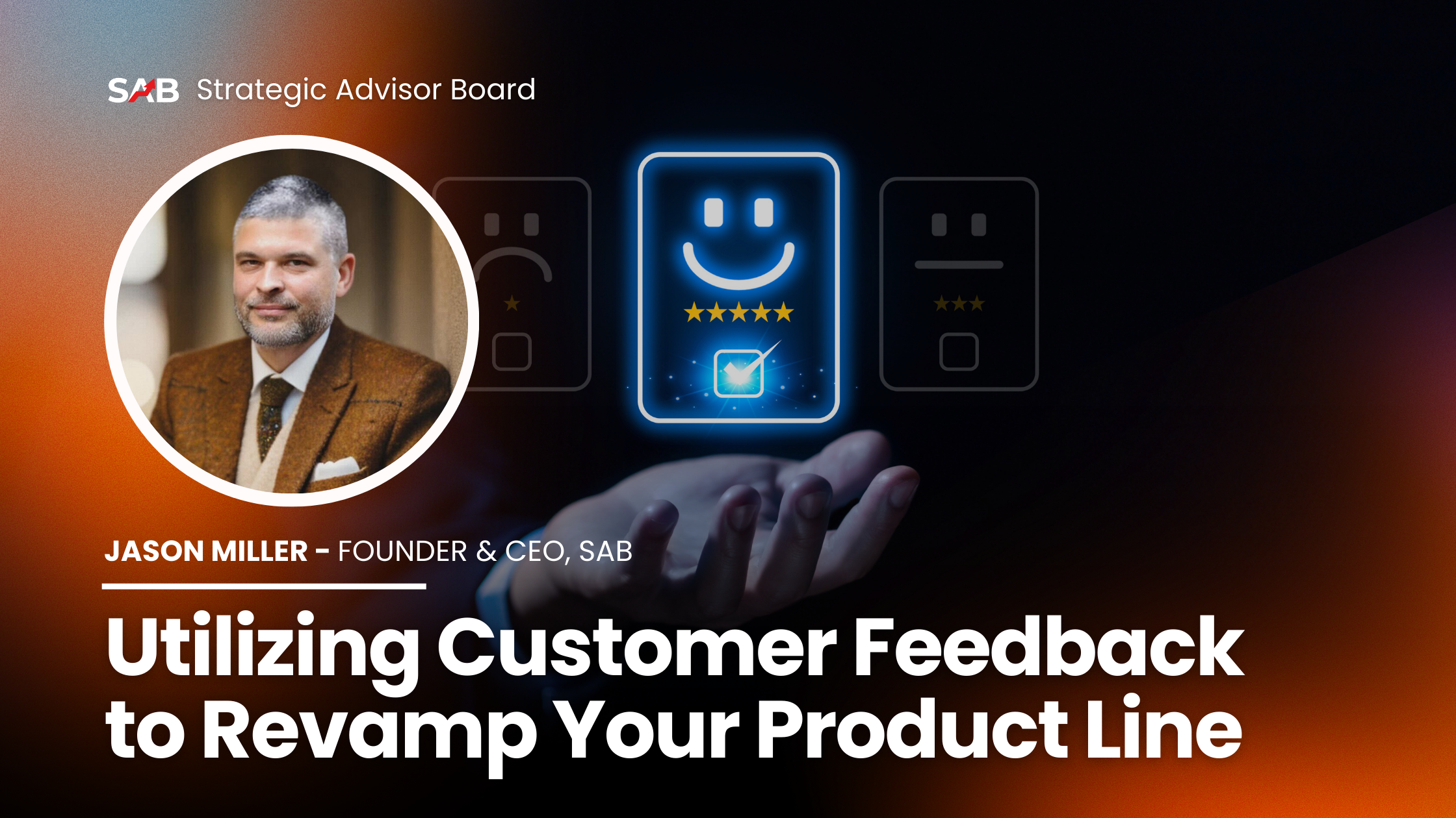 Utilizing Customer Feedback to Revamp Your Product Line