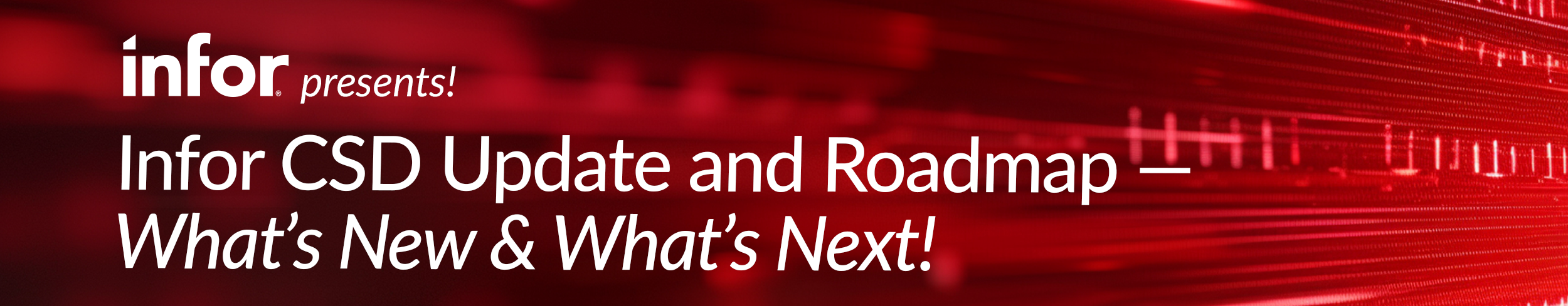 Infor Presents: Infor CSD Update & Roadmap