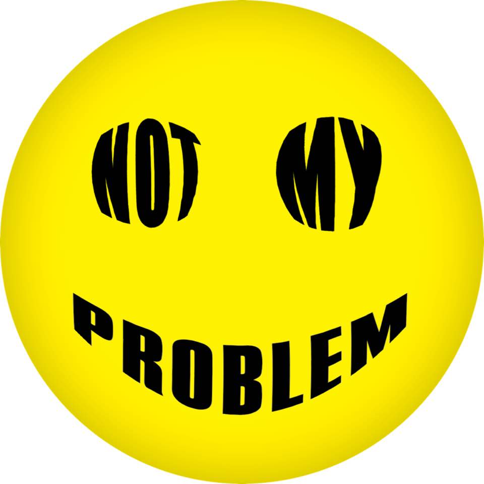 Not My Problem