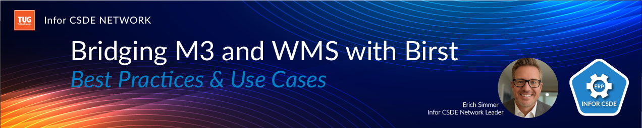 CSDE Network presents: Bridging M3 and WMS with Birst: The Homewerks Journey