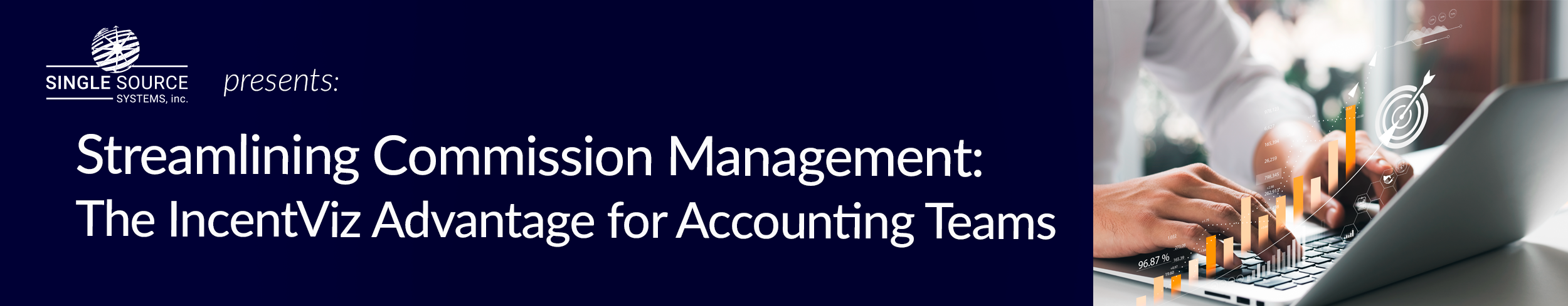 SINGLE SOURCE Presents: Streamlining Commission Management: The IncentViz Advantage for Accounting Teams