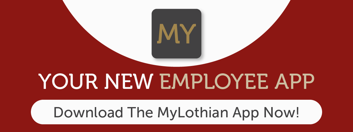 Your new employee app. Download the MyLothian App now!.
