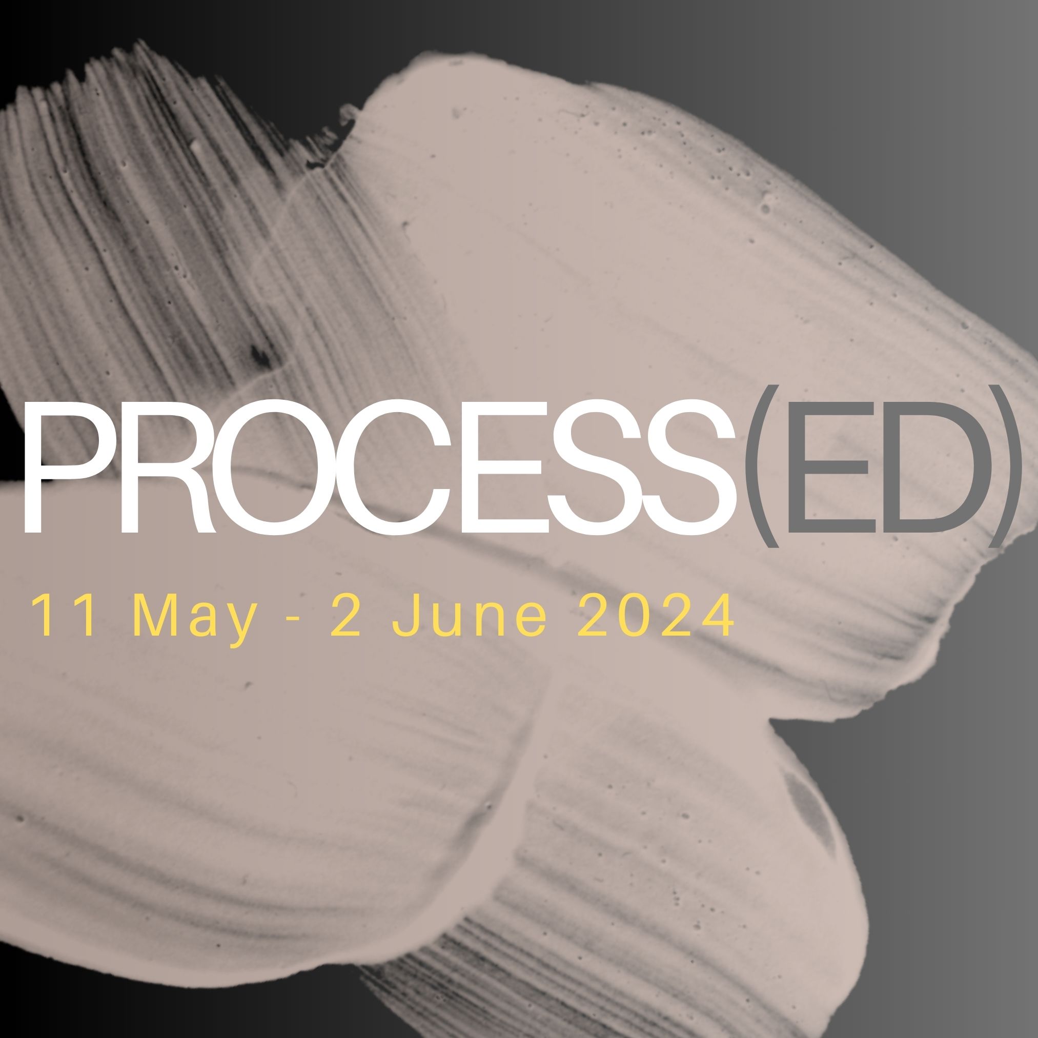 PROCESS(ED) | May 11 to Jun 2