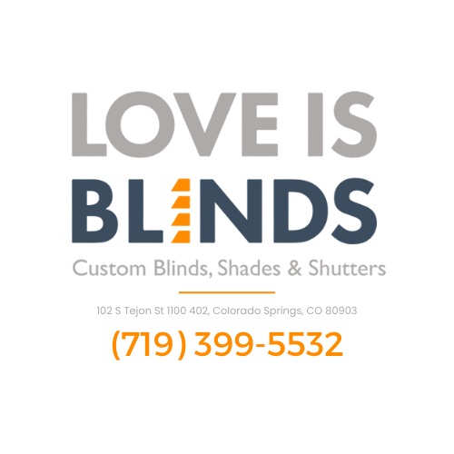 Love is Blinds Downtown Colorado Springs, CO (719) 399-5532 Custom Shutters Near Me