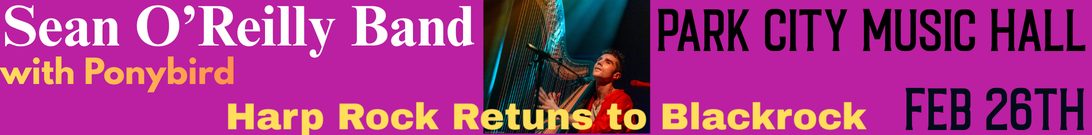 Sean O'Reilly Band with Pinkbird return to Park City Music Hall February 26th.