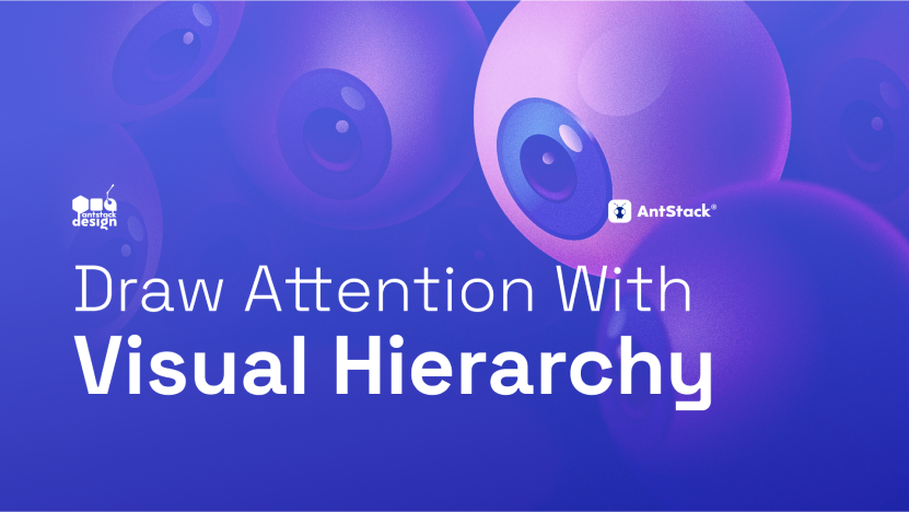 Draw attention with Visual Hierarchy