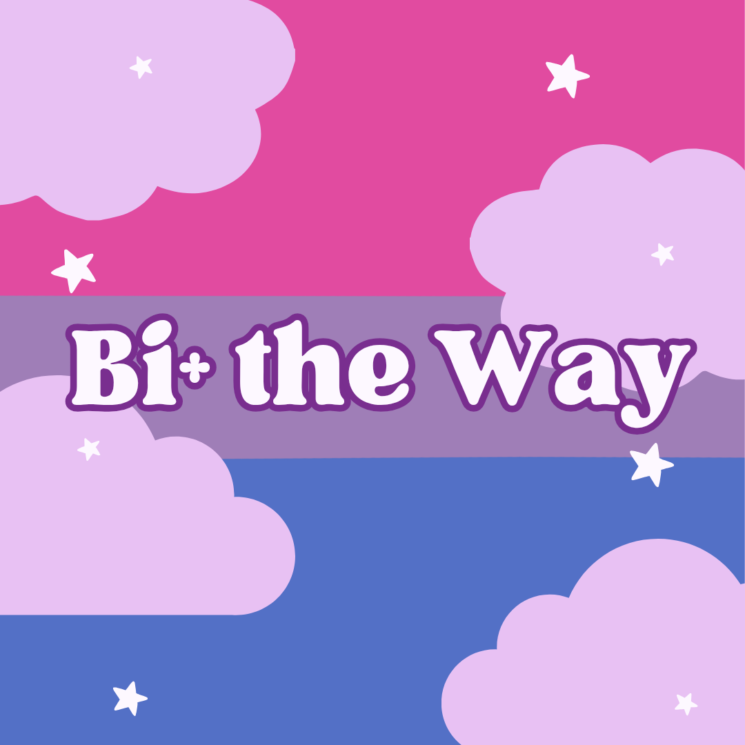 Bi+ the Way
