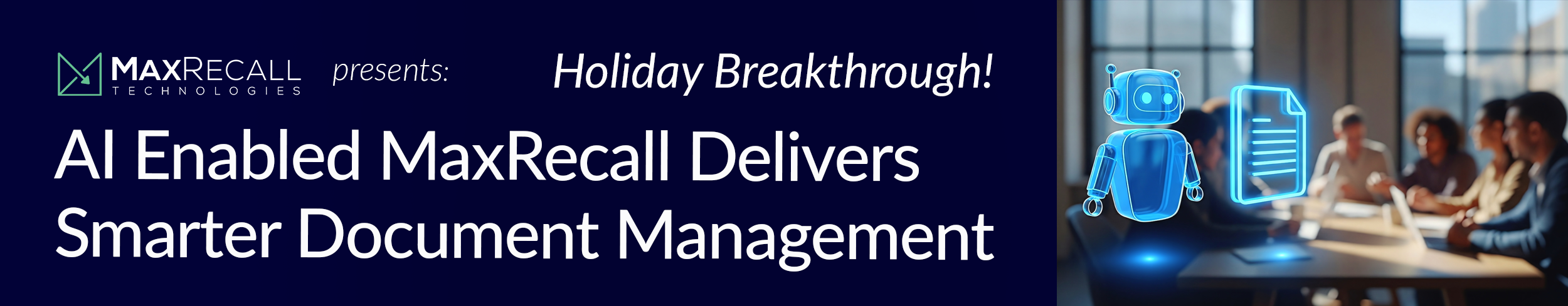 Holiday Breakthrough: AI Enabled MaxRecall Delivers Smarter Document Management