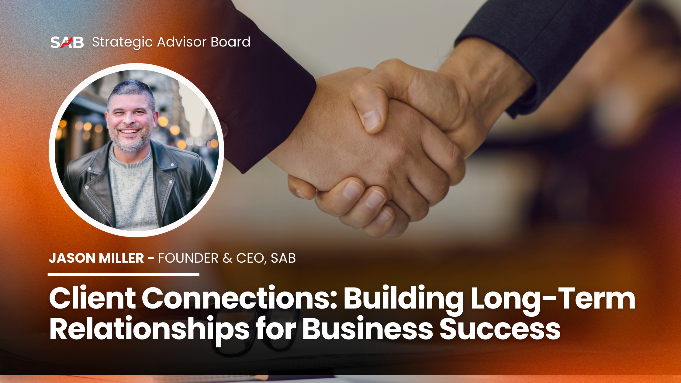 Client Connections: Building Long-Term Relationships for Business Success