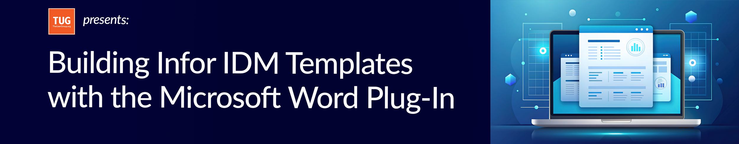 TUG Presents: Building Infor IDM Templates with the Microsoft Word Plug-In