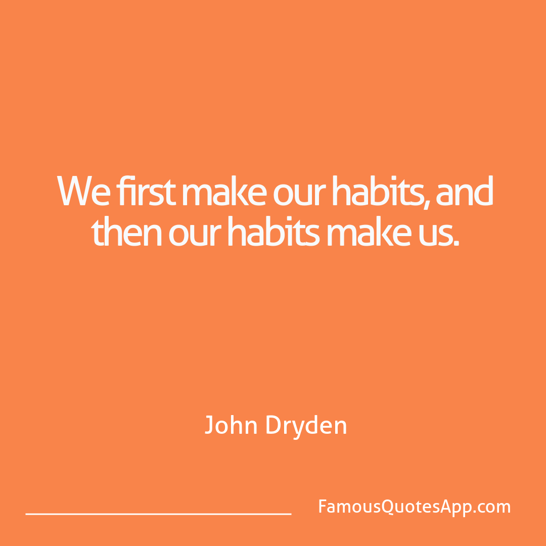 Wisdom John Dryden We first make our ha
