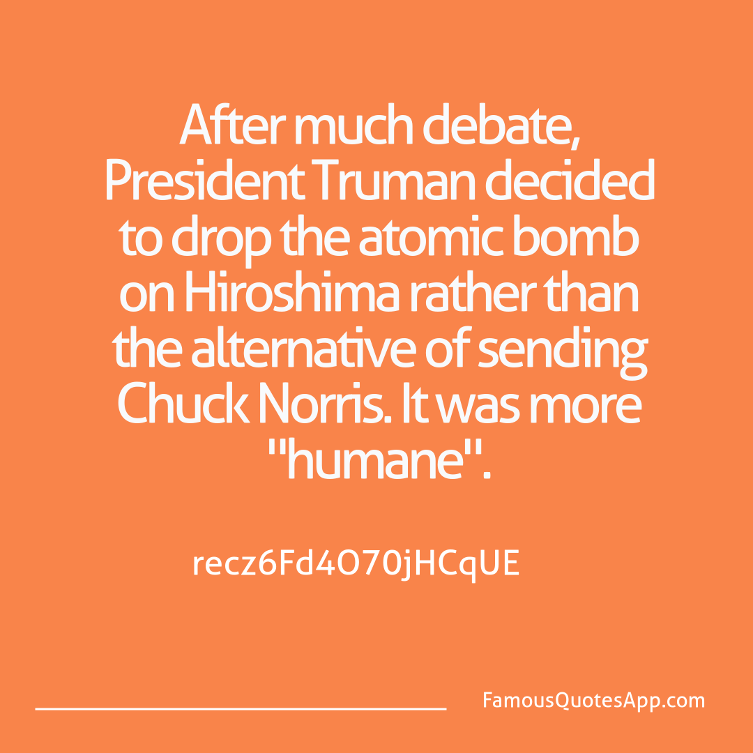 Chuck Norris Chuck Norris After much debate, P