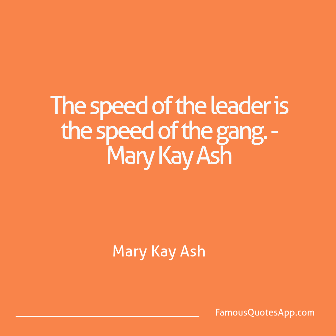 People Mary Kay Ash The speed of the lea