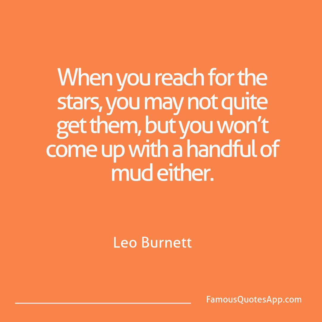 Success Leo Burnett When you reach for t