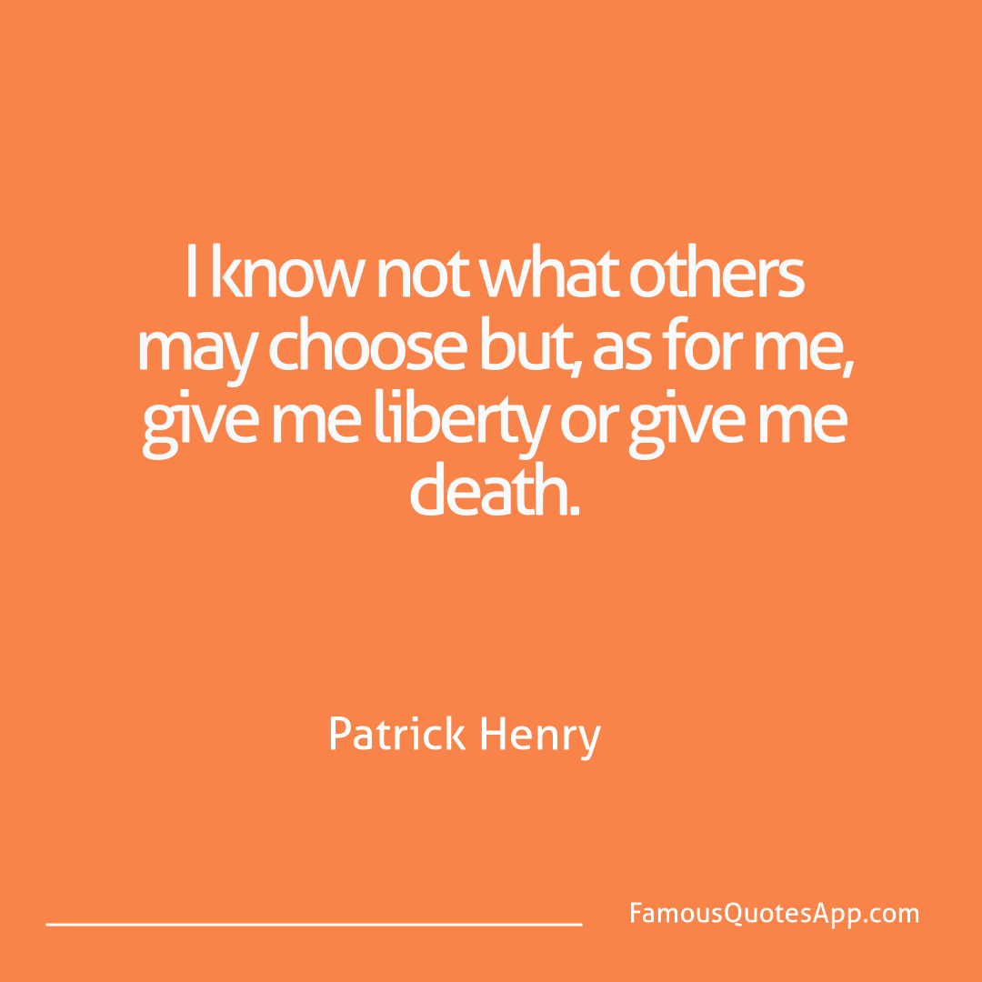 Motivation Patrick Henry I know not what othe