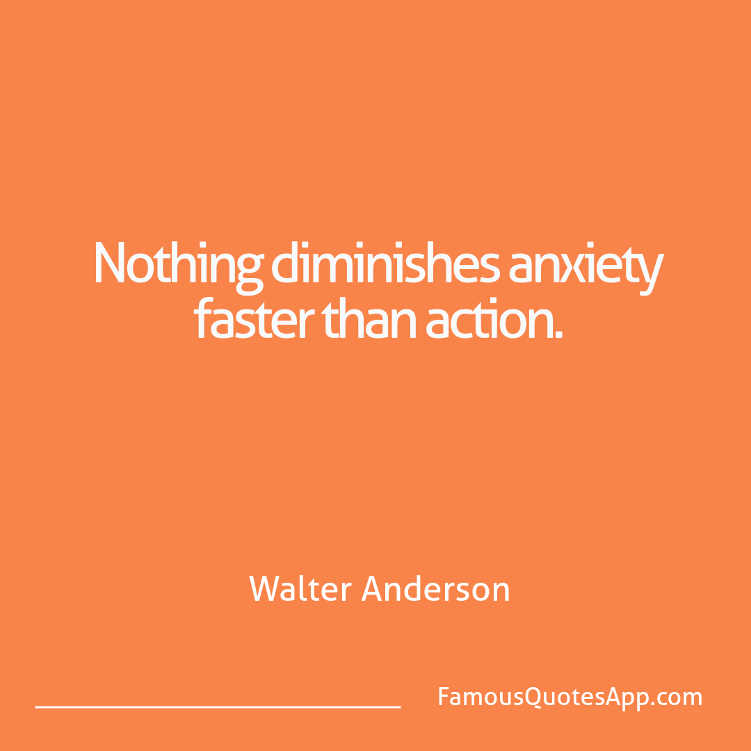 Motivation Walter Anderson Nothing diminishes a