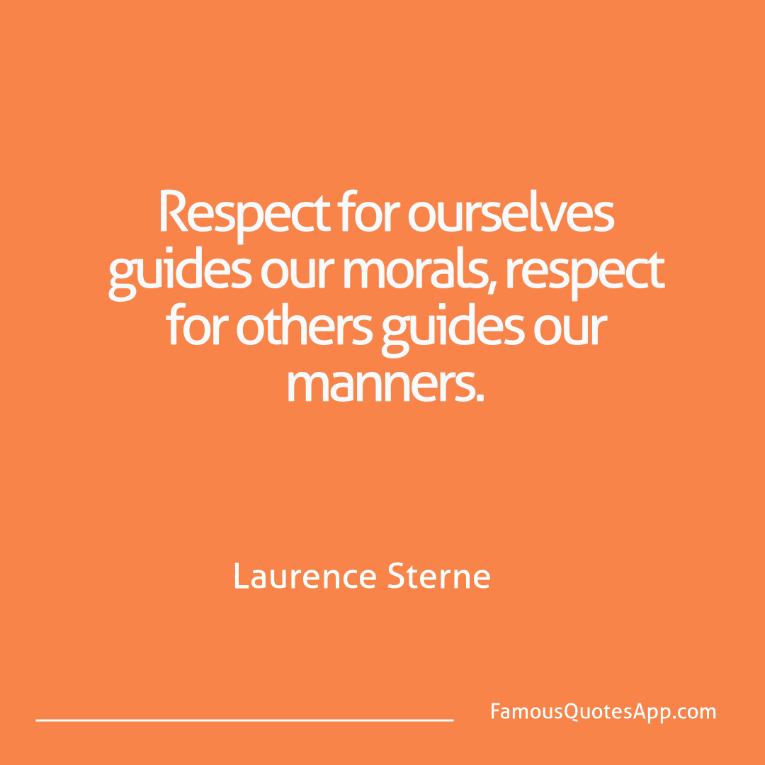 People Laurence Sterne Respect for ourselve