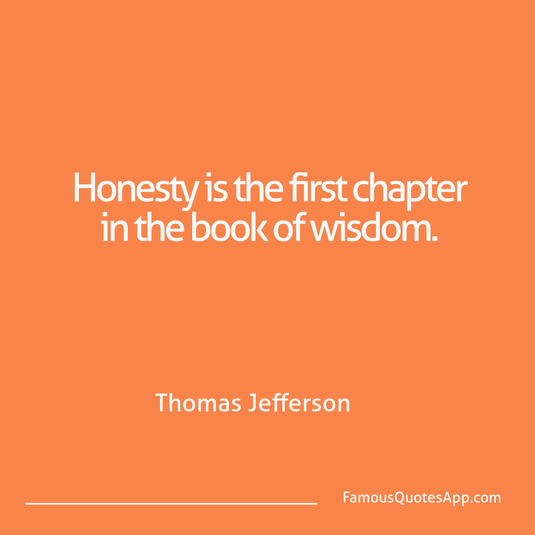 Wisdom Thomas Jefferson Honesty is the first