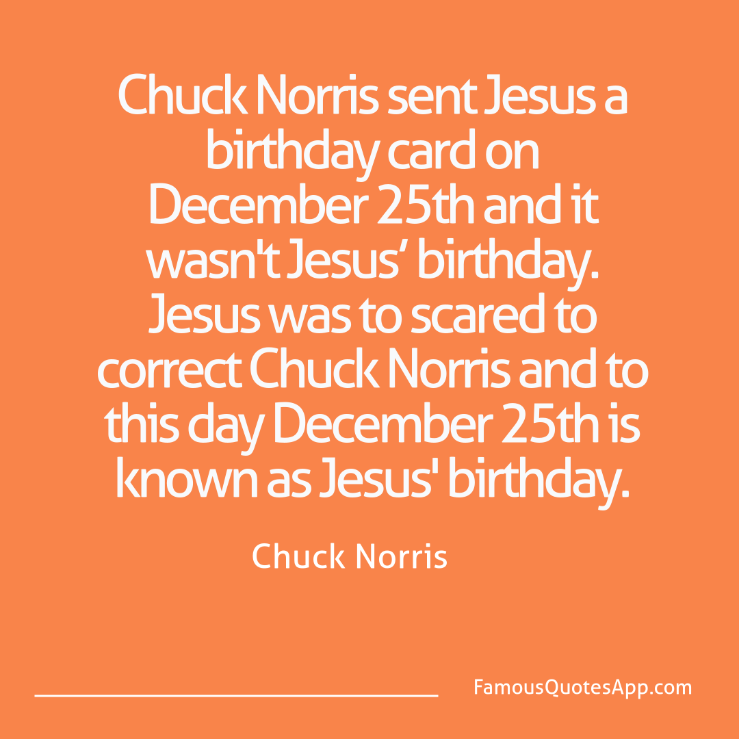 Chuck Norris Chuck Norris Chuck Norris sent Je