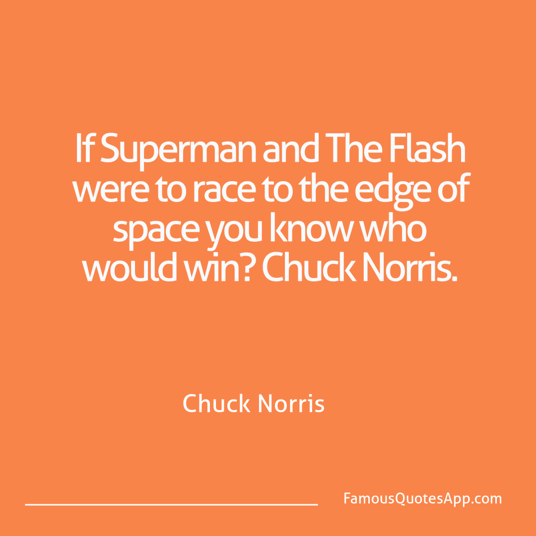 Chuck Norris Chuck Norris If Superman and The