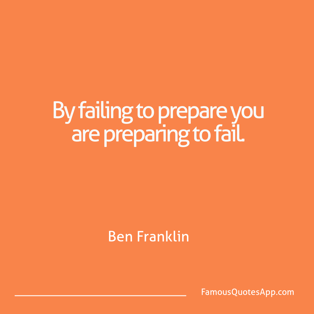 Failure Ben Franklin By failing to prepar