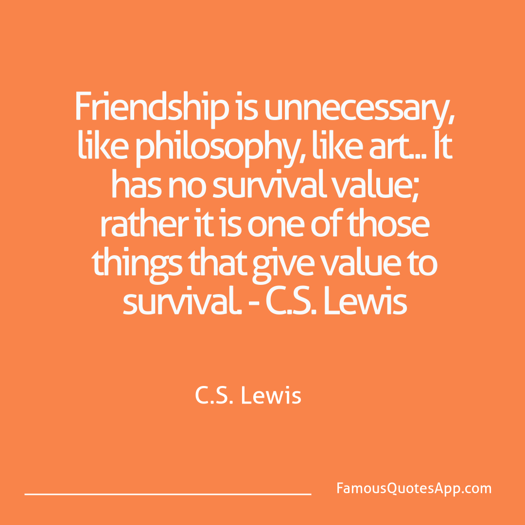 Love C.S. Lewis Friendship is unnece