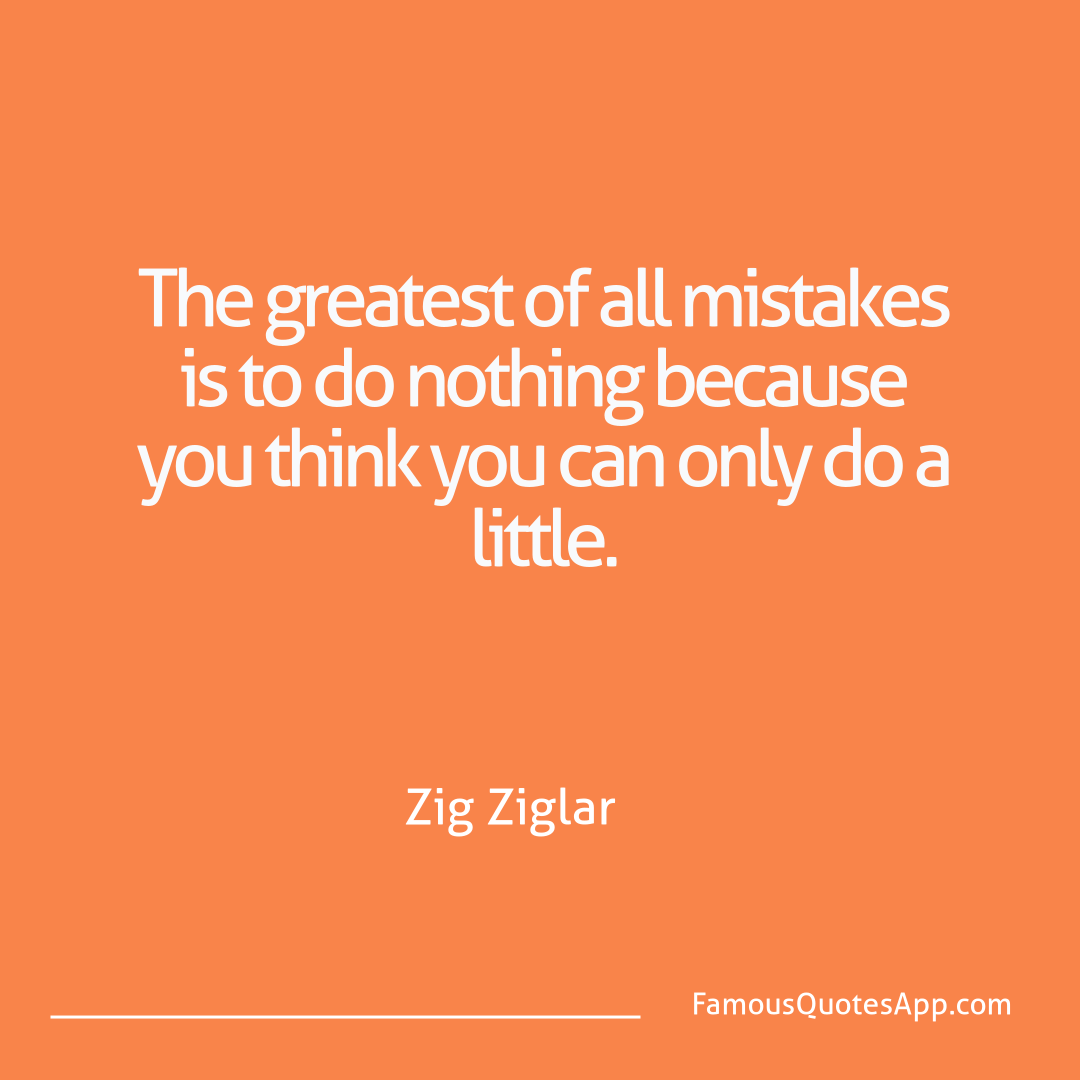 Failure Zig Ziglar The greatest of all