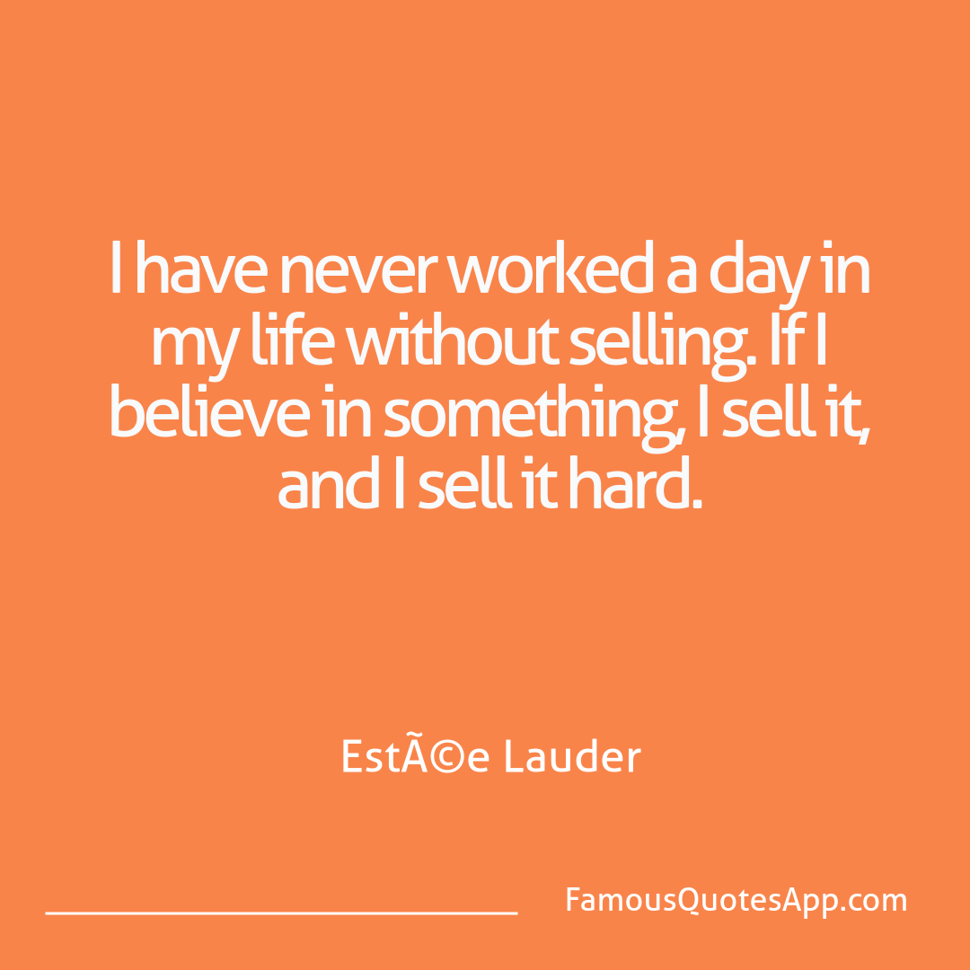 Success Este Lauder I have never worked