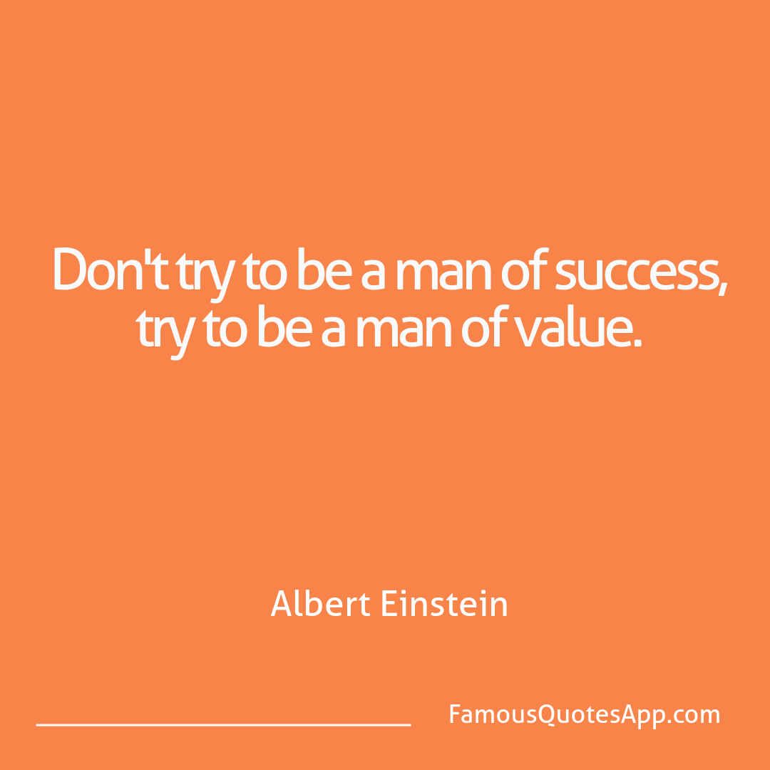 Success Albert Einstein Don't try to be a ma