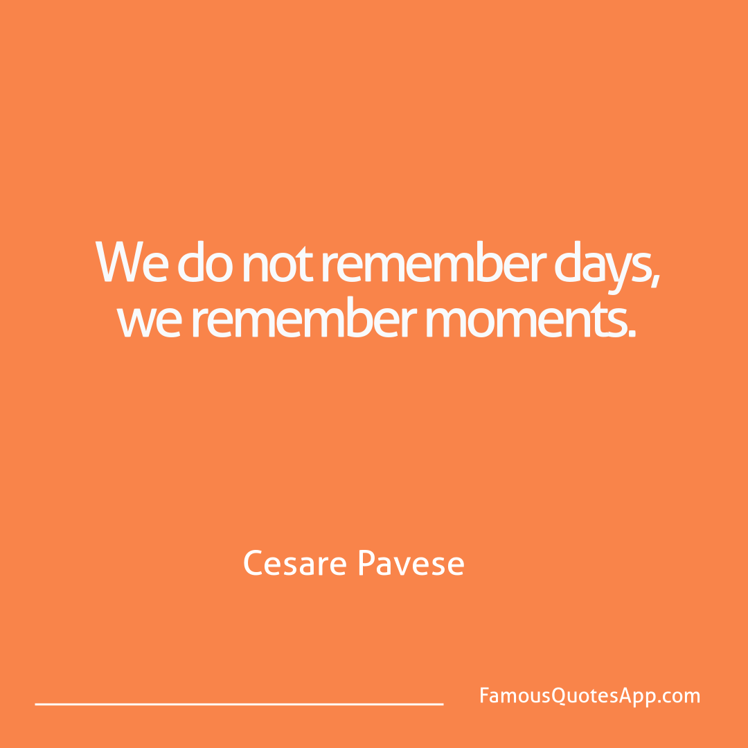 Wisdom Cesare Pavese We do not remember d