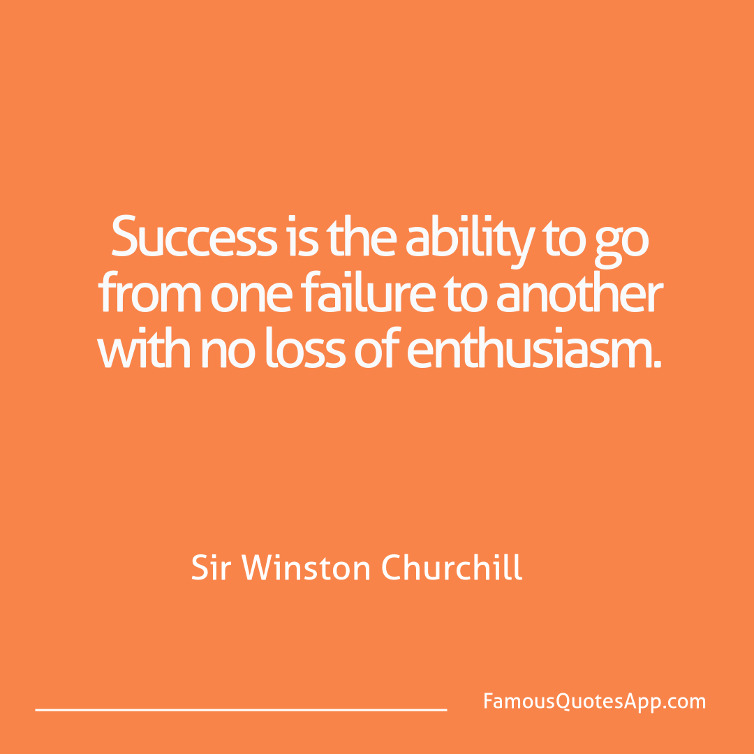 Success Sir Winston Churchill Success is the abili