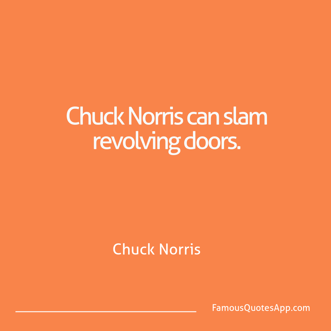 Chuck Norris Chuck Norris Chuck Norris can sla