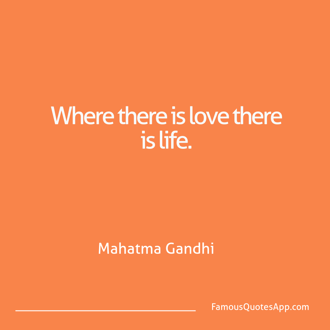 Love Mahatma Gandhi Where there is love