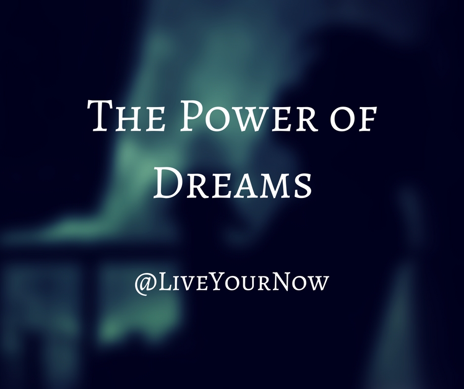 The Power of Dreams
