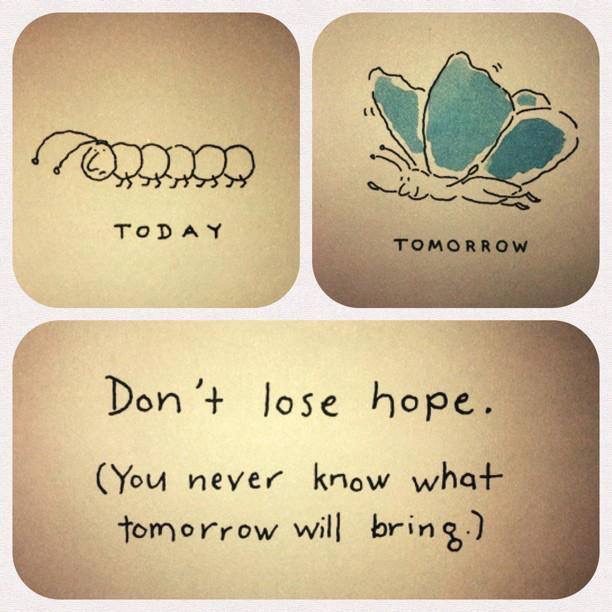 DO NOT EVER LOSE HOPE