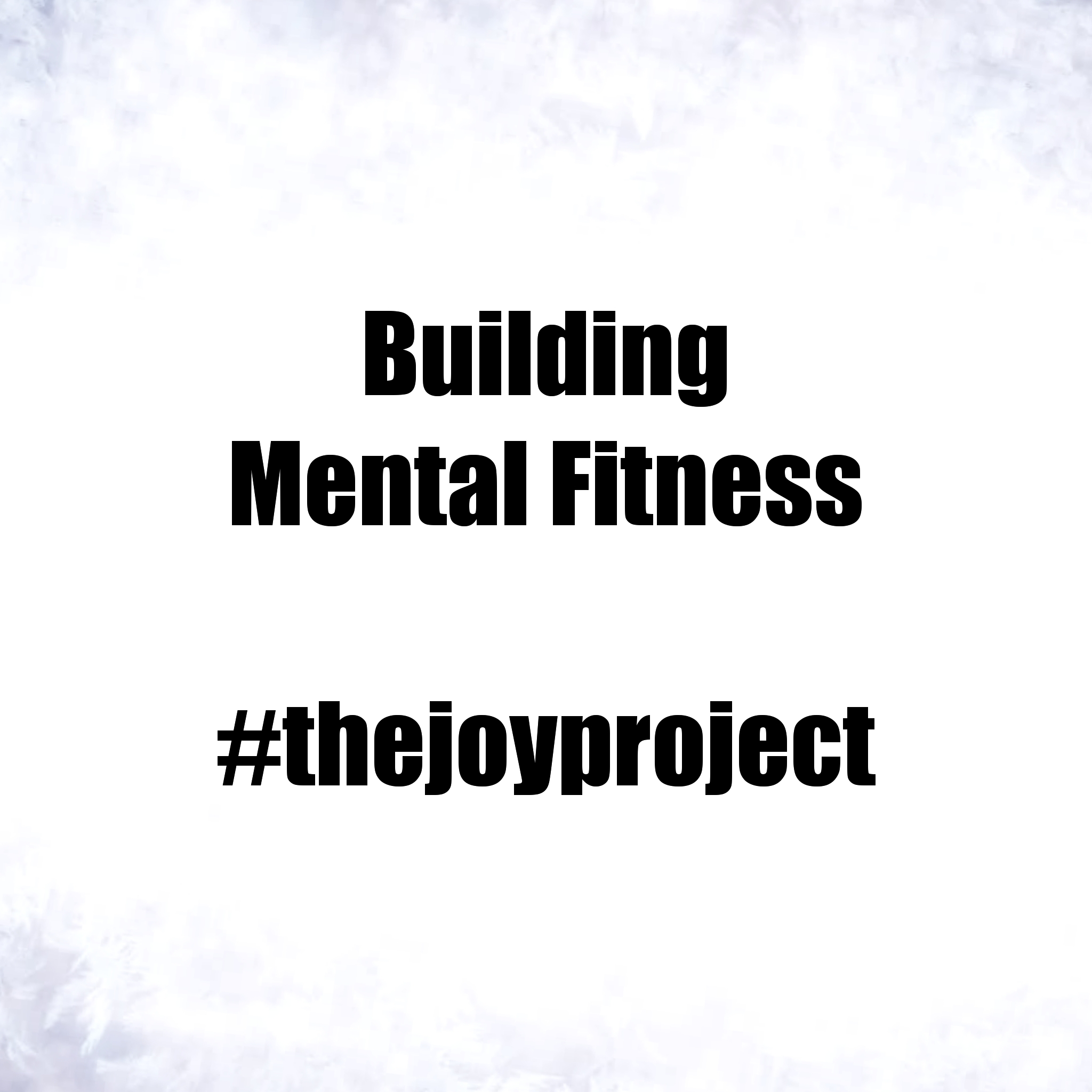 Building Mental Fitness