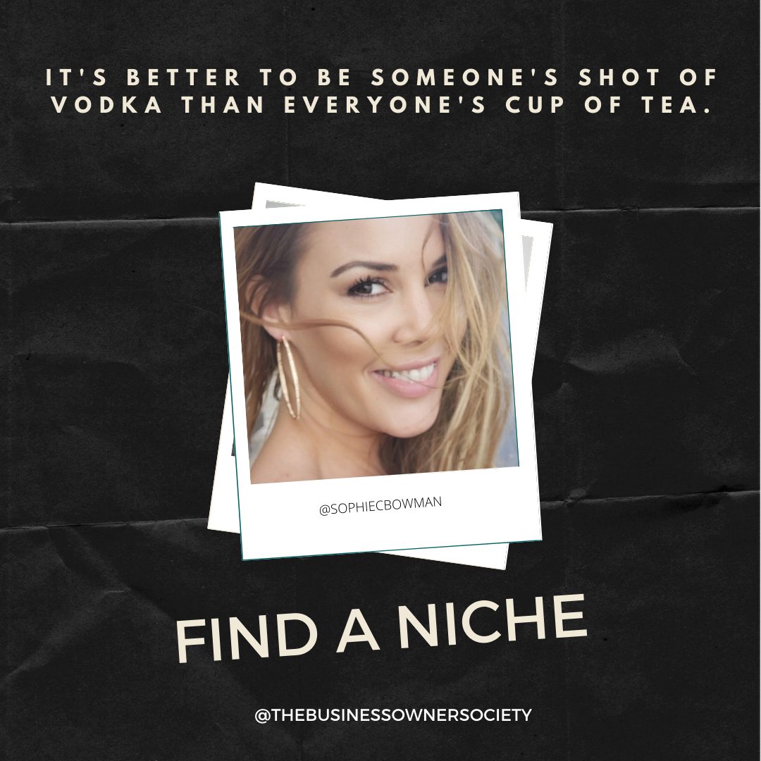 WHY YOU HAVE TO FIND A NICHE