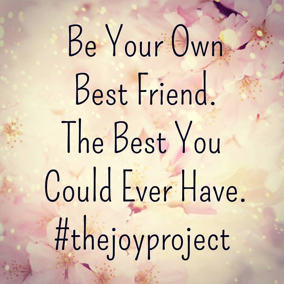 Be Your Own Best Friend