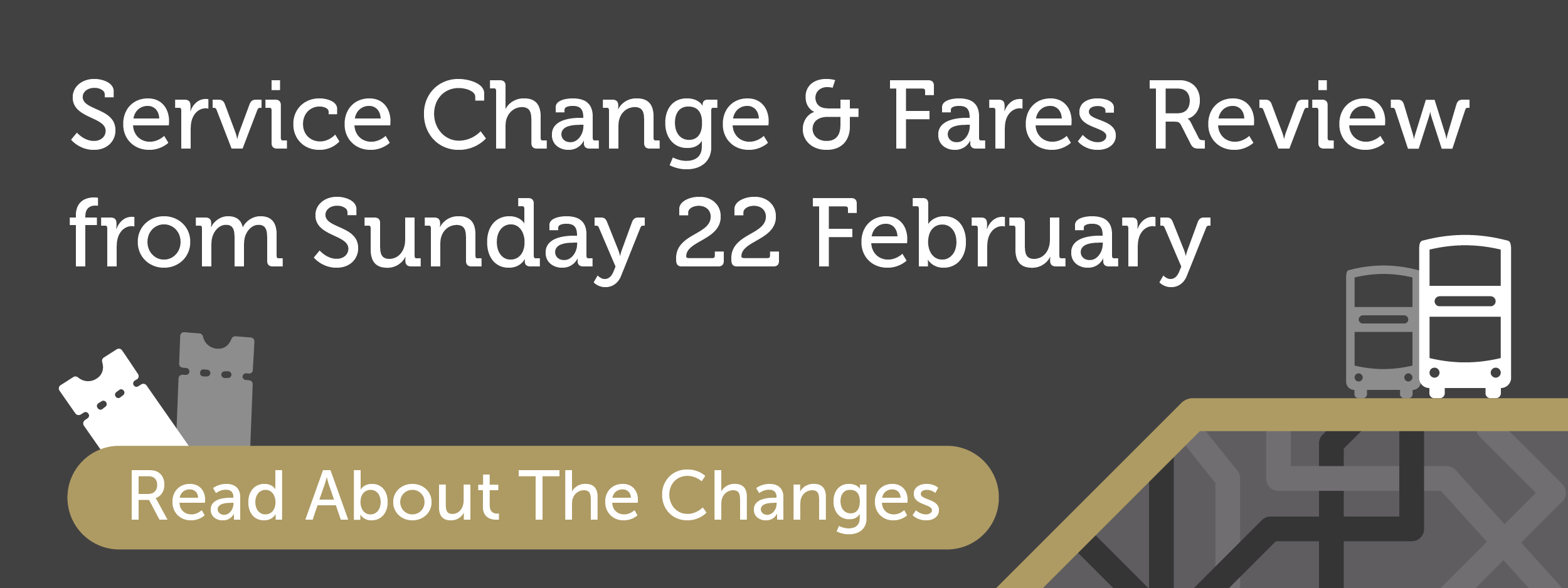 Service Change and Fare Review from Sunday 22nd February. Read about the change. 