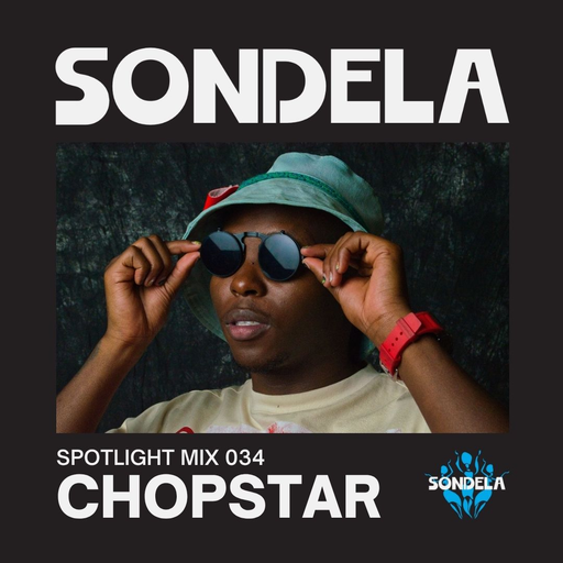 Sondela Spotlight 034 - Chopstar cover