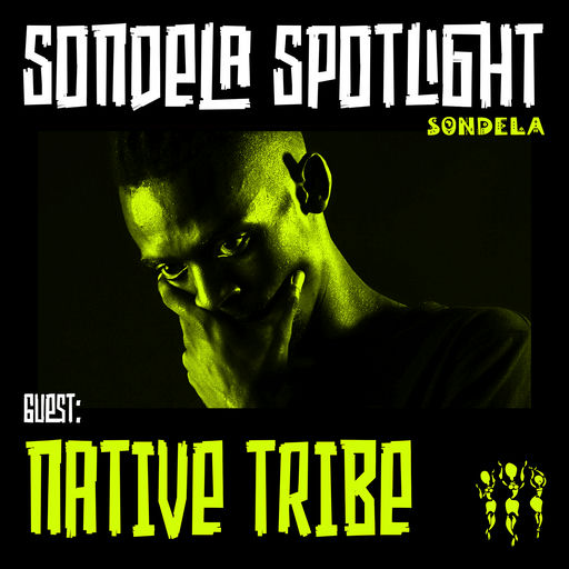 Sondela Spotlight 002 - Native Tribe cover