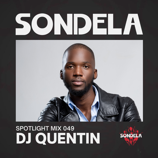 Sondela Spotlight 049 - DJ Quentin cover