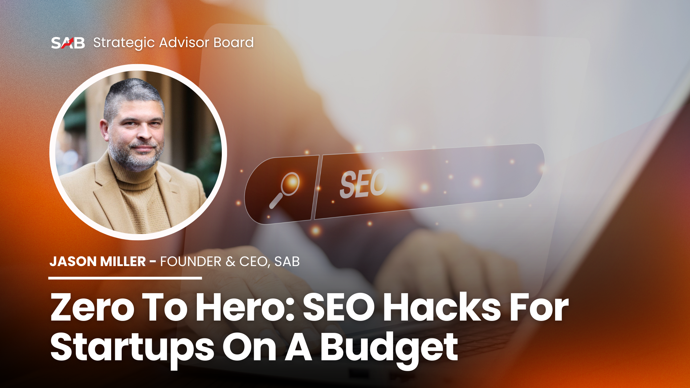 Zero to Hero: SEO Hacks for Startups on a Budget