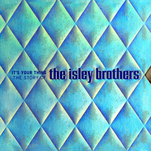 Artwork for It's Your Thing: The Story Of The Isley Brothers