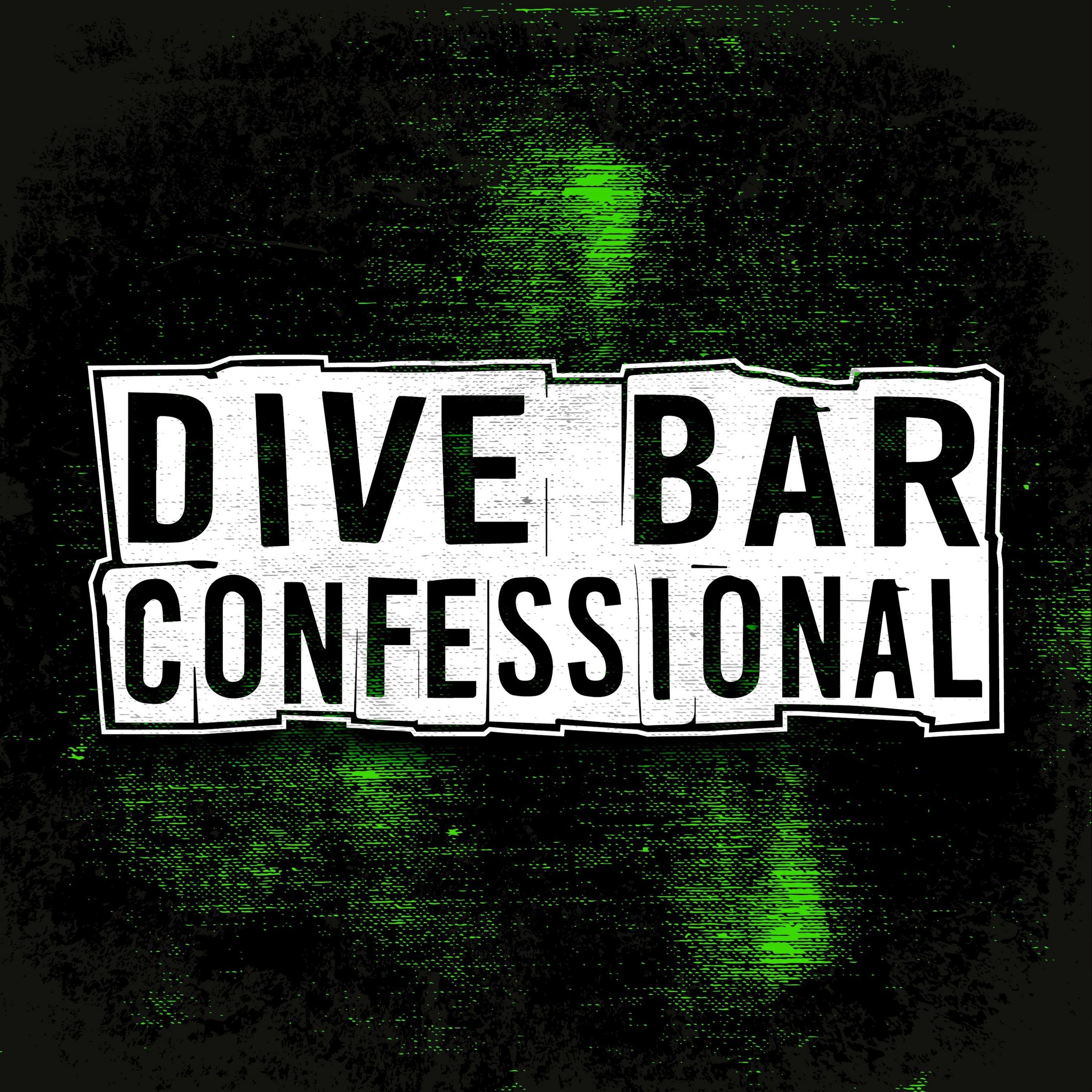 Dive Bar Confessional